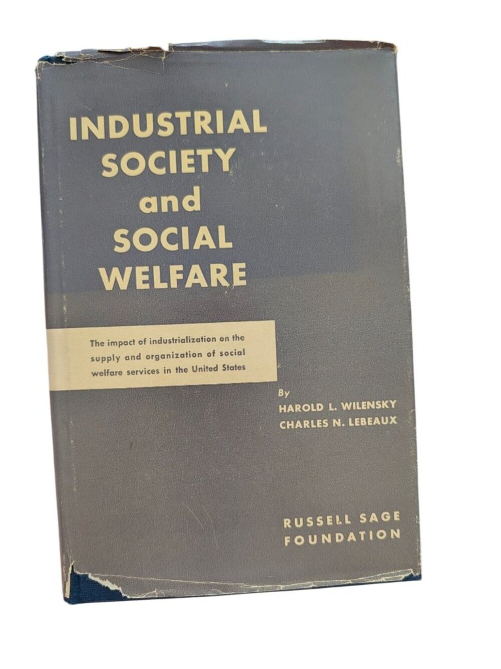 Industrial Society And Social Welfare By Harold Wilensky & Charles Lebeaux Hardc
